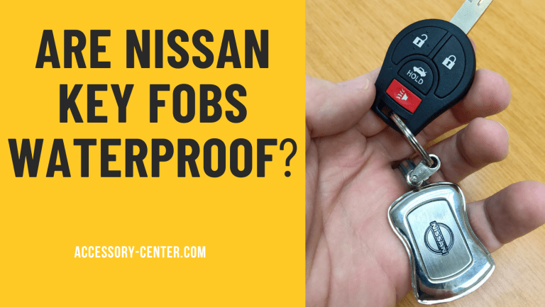 Are Nissan Key Fobs Waterproof?